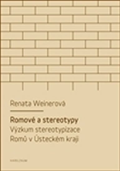 Levně Romové a stereotypy - Renata Weinerová