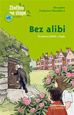 Levně Bez alibi - Alexandra Fischerová-Hunoldová