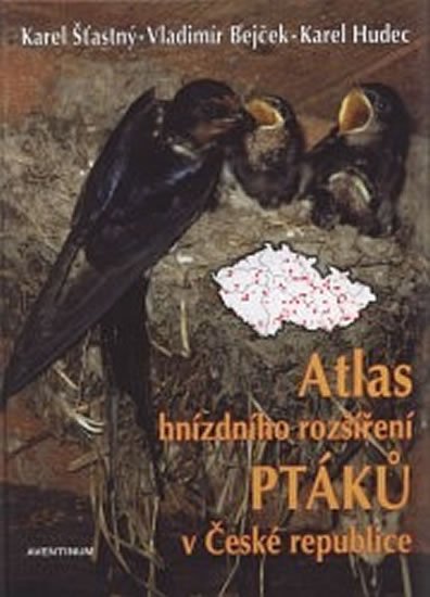 Levně Atlas hnízdního rozšíření ptáků v ČR 200 - Vladimír Bejček