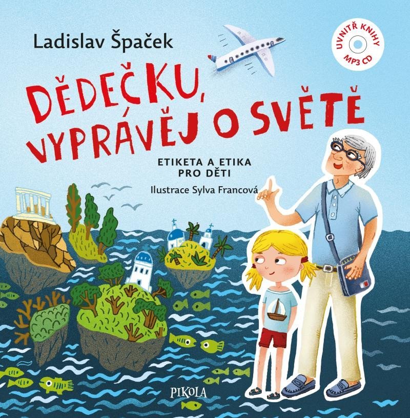 Levně Dědečku, vyprávěj o světě - Ladislav Špaček