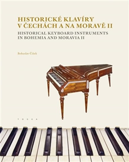 Levně Historické klavíry v Čechách a na Moravě II - Bohuslav Čížek