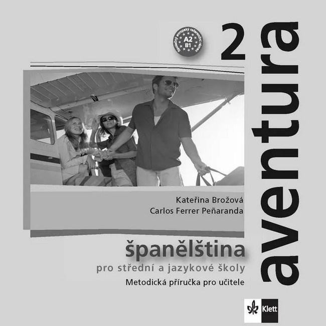 Levně Aventura 2 - Španělština pro SŠ a JŠ - Metodická příručka - CD - Kateřina Brožová
