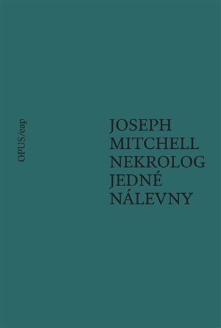 Levně Nekrolog jedné nálevny - Joseph Mitchell