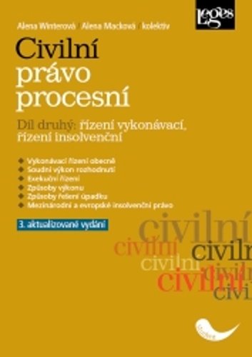 Levně Civilní právo procesní 2 - Řízení vykonávací, řízení insolvenční, 3. vydání - Alena Macková