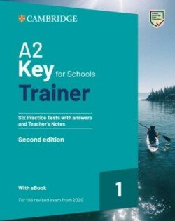 Levně A2 Key for Schools Trainer 1 for the Revised Exam from 2020 Six Practice Tests with Answers and Teacher´s Notes with Resources Download with eBook