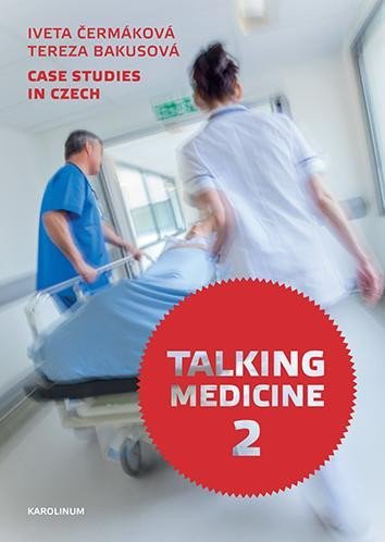 Levně Talking Medicine 2: Case Studies in Czech - Iveta Čermáková