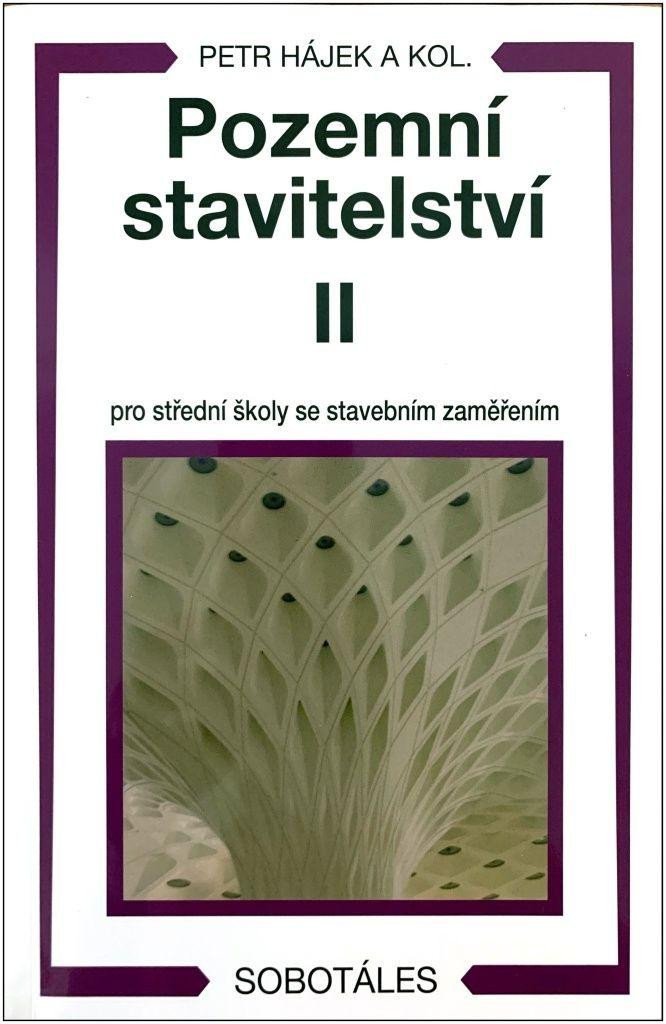 Pozemní stavitelství II pro 2 r. SPŠ stavební, 2. vydání - Petr Hájek