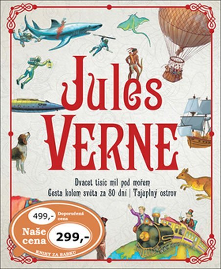 Jules Verne - Dvacet tisíc mil pod mořem, Cesta kolem světa za 80 dní, Tajuplný ostrov