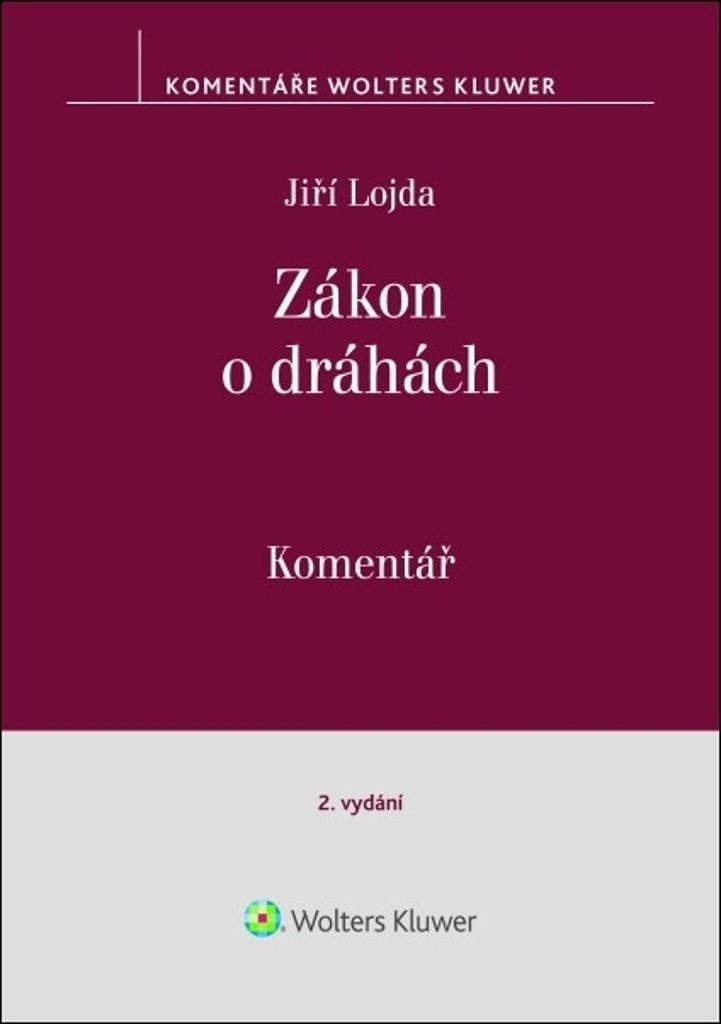 Levně Zákon o dráhách (č. 266/1994 Sb.) - Komentář - Jiří Lojda
