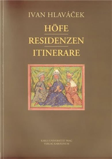 Levně Höfe - Residenzen - Itinerare - Ivan Hlaváček