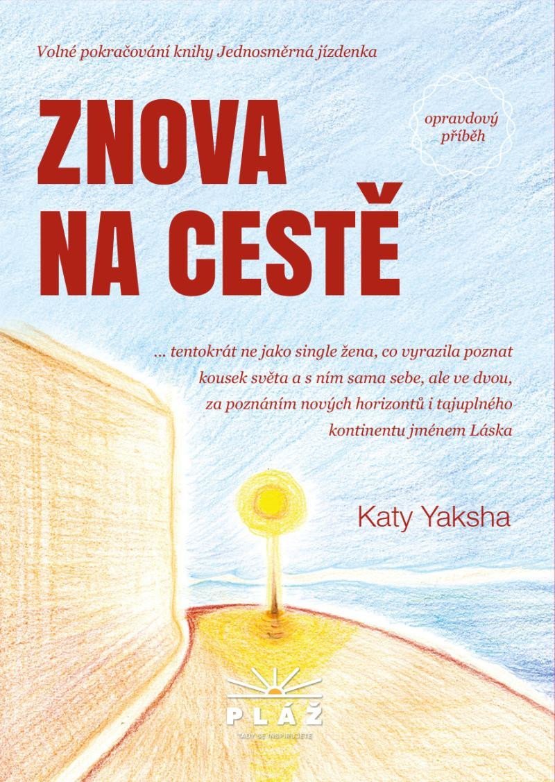 Levně Znova na cestě - Opravdový příběh - Katy Yaksha