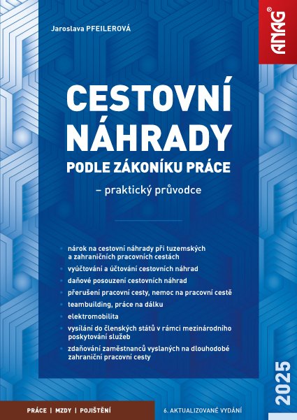 Levně Cestovní náhrady podle zákoníku práce 2025 – praktický průvodce - Jaroslava Pfeilerová