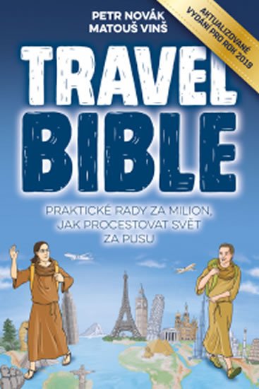 Travel Bible - Praktické rady za milion, jak procestovat svět za pusu (2019) - Petr Novák