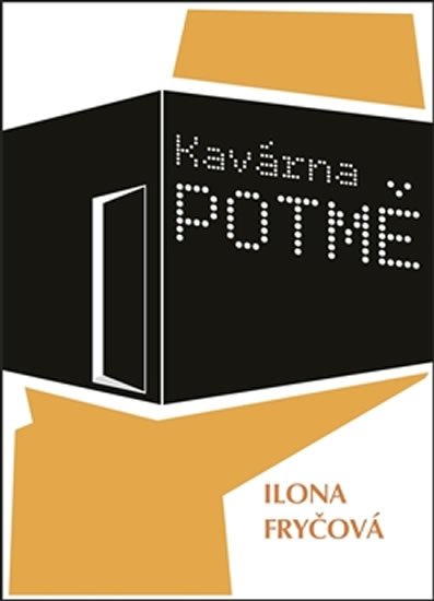 Levně Kavárna POTMĚ - Ilona Fryčová
