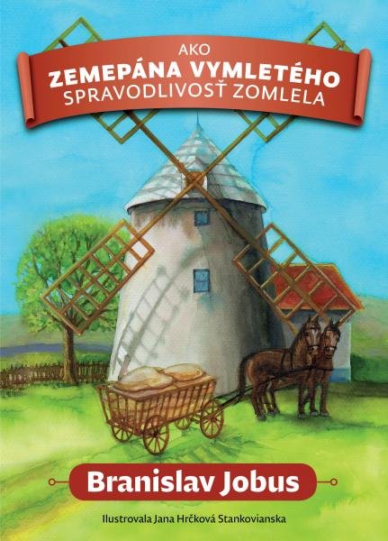 Levně Ako zemepána Vymletého spravodlivosť zomlela - Branislav Jobus