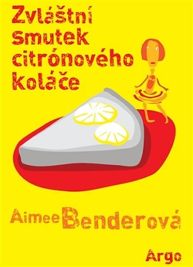 Levně Zvláštní smutek citronového koláče - Aimee Bender