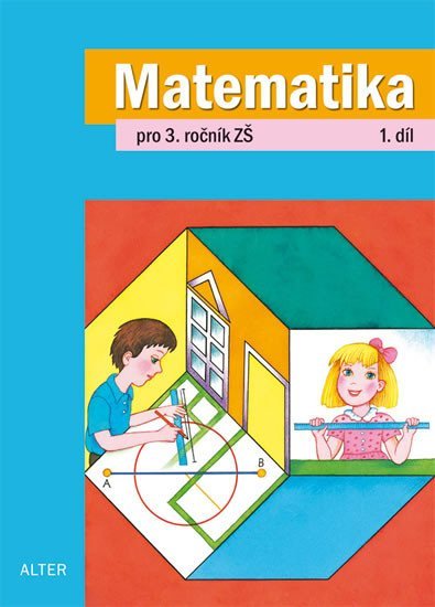 Matematika pro 3. ročník ZŠ 1. díl - Růžena Blažková