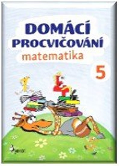 Levně Domácí procvičování - Matematika 5. ročník - Petr Šulc