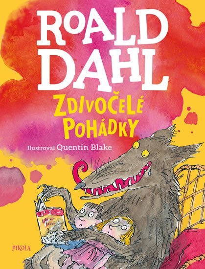 Levně Zdivočelé pohádky - Roald Dahl
