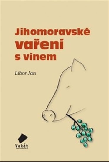 Levně Jihomoravské vaření s vínem - Libor Jan