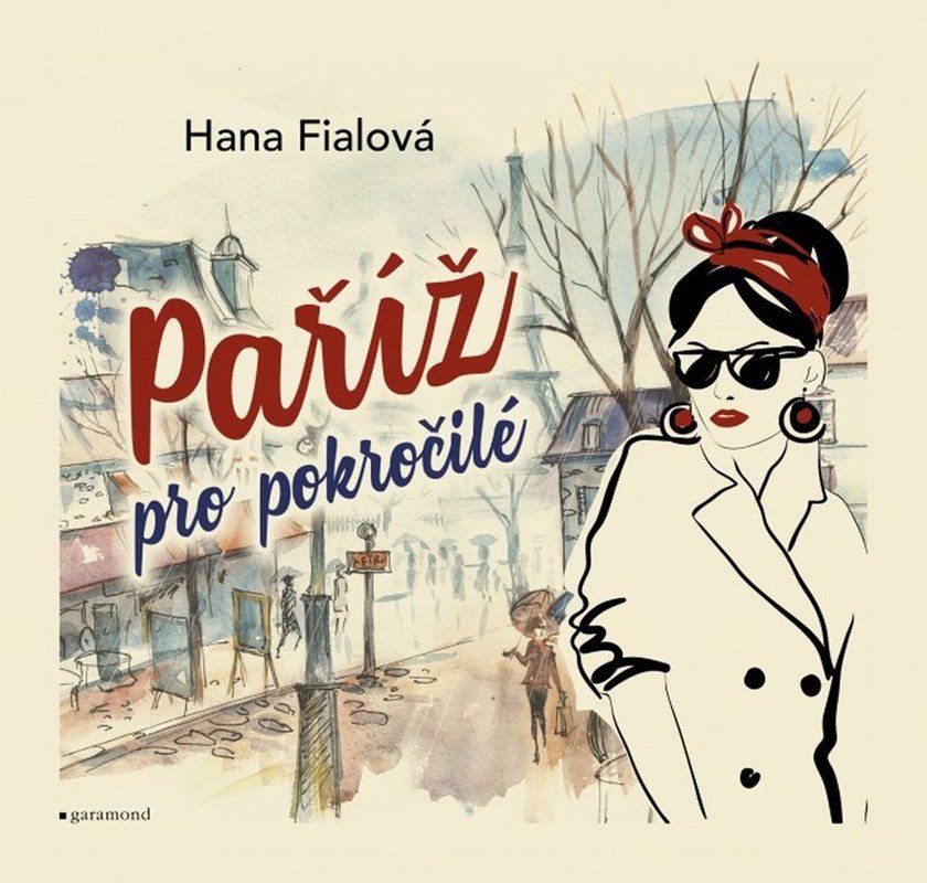 Levně Paříž pro pokročilé - Hana Fialová