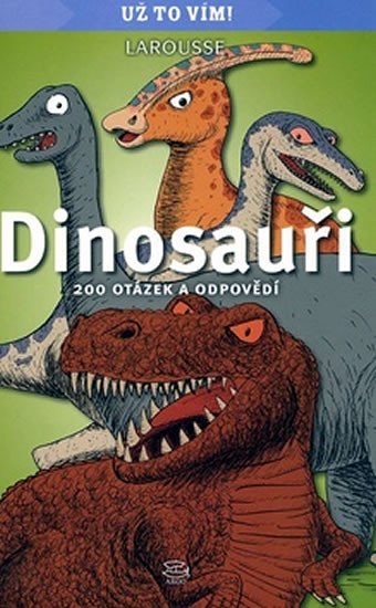 Levně Dinosauři - Už to vím! - kolektiv autorů