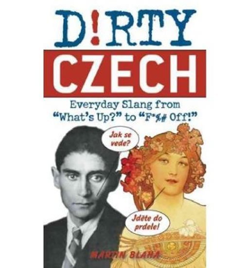 Levně Dirty Czech (Dirty Everyday Slang) - Martin Blaha