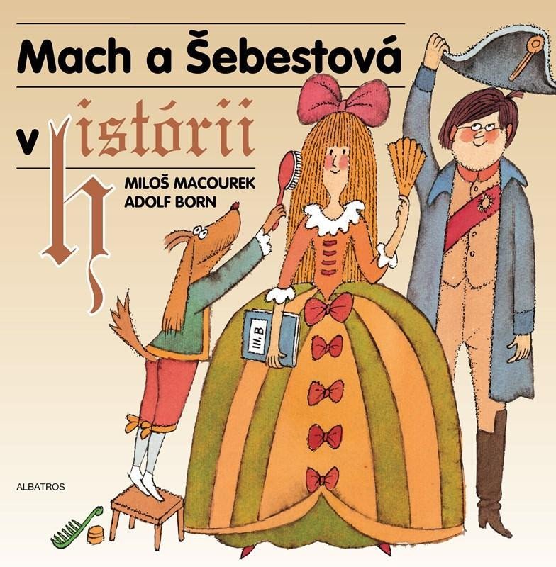 Levně Mach a Šebestová v historii, 3. vydání - Miloš Macourek