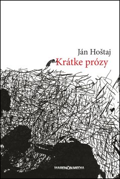 Levně Krátke prózy - Ján Hoštaj