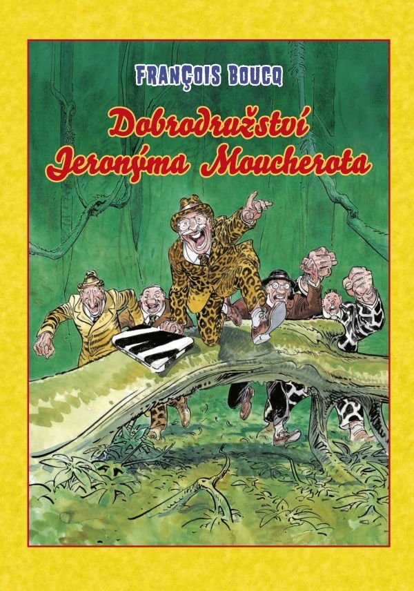 Levně Dobrodružství Jeronýma Moucherota, 1. vydání - Francois Boucq