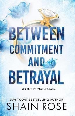 Levně Between Commitment and Betrayal - Shain Rose
