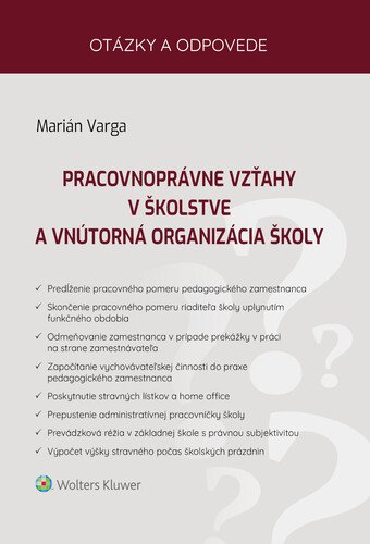 Levně Pracovnoprávne vzťahy v školstve a vnútorná organizácia školy - Marián Varga