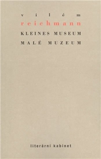 Levně Kleines Museum / Malé muzeum - Vilém Reichmann