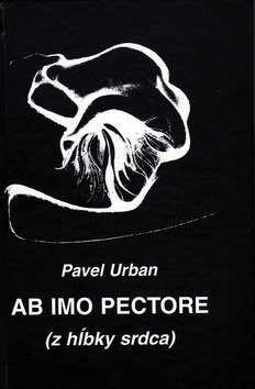 Levně Ab imo pectore (z hĺbky srdca) - Pavel Urban