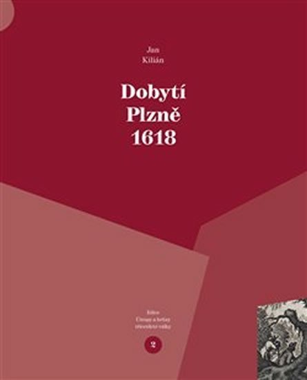 Levně Dobytí Plzně 1618 - Jan Kilián