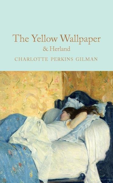 The Yellow Wallpaper & Herland, 1. vydání - Gilman Charlotte Perkins