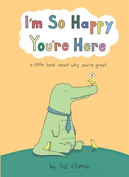 Levně I?m So Happy You?re Here - Liz Climo