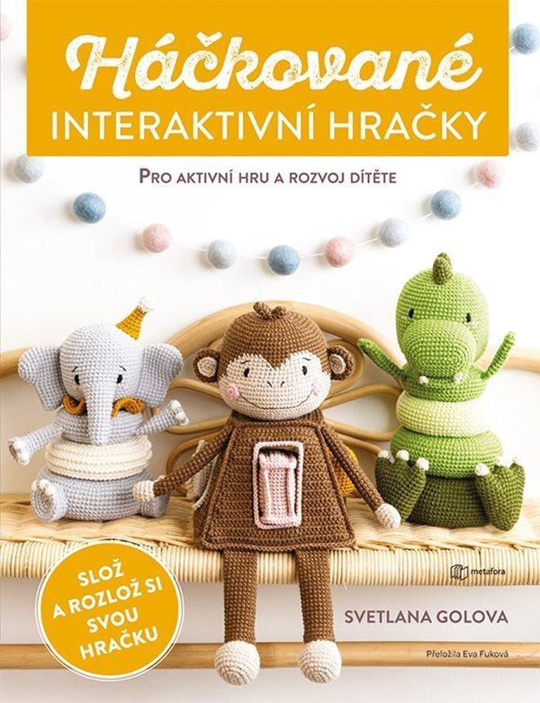 Levně Háčkované interaktivní hračky - Svetlana Golova