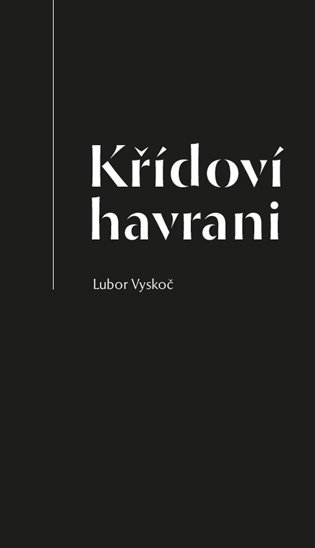 Levně Křídoví havrani - Lubor Vyskoč
