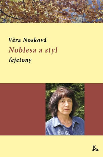 Levně Noblesa a styl - fejetony - Věra Nosková