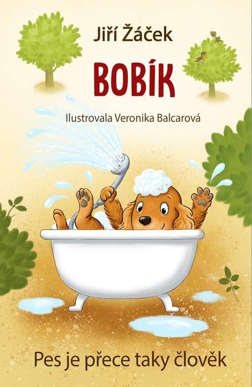 Levně Bobík neboli Pes je přece taky člověk - Jiří Žáček; Veronika Balcarová