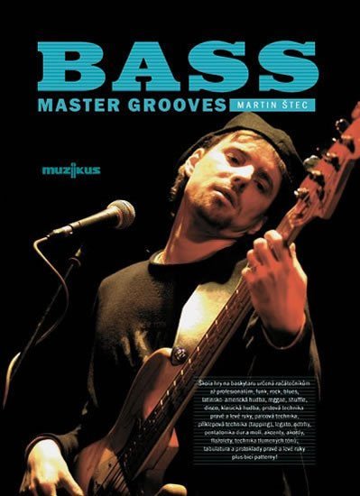 Levně Bass Master Grooves - Škola hry na kytaru + CD - Martin Štec