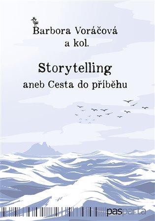 Levně Storytelling aneb Cesta do příběhu - Barbora Voráčová