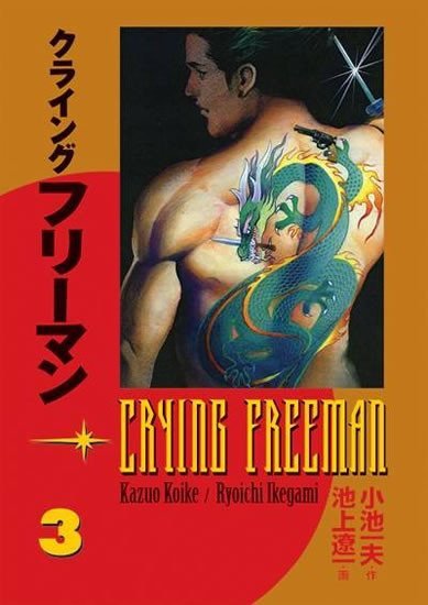 Crying Freeman 3 - Plačící drak - Rjóči Ikegami