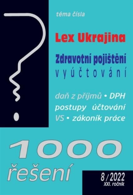 Levně 1000 řešení 8/2022 LEX Ukrajina, Vyúčtování ze zdravotní pojišťovny