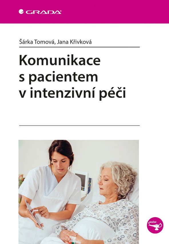 Komunikace s pacientem v intenzivní péči - Jana Křivková