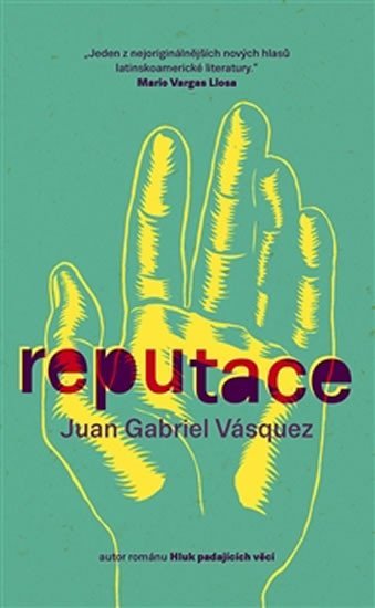 Levně Reputace - Juan Gabriel Vásquez