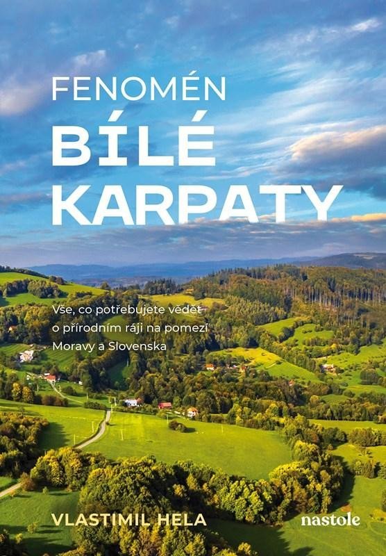 Levně Fenomén Bílé Karpaty - Vlastimil Hela