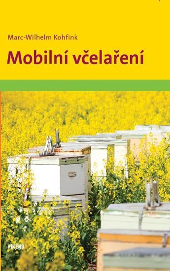 Levně Mobilní včelaření - Marc-Wilhelm Kohfink