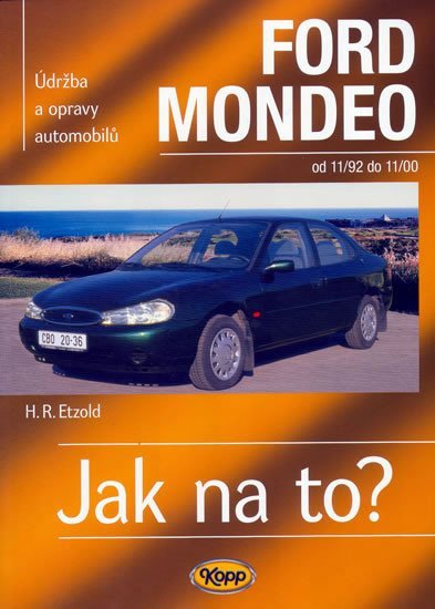 Levně Ford Mondeo 11/92 - 11/00 - Jak na to? - 29. - Hans-Rüdiger Etzold